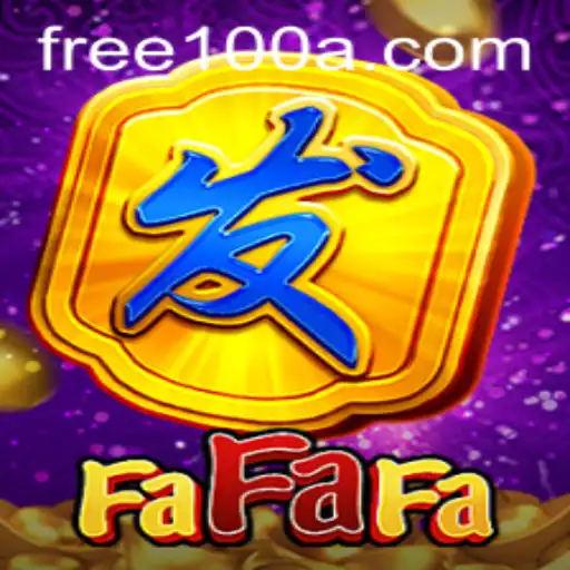Discovering the Exciting World of FaFaFa with Free100
