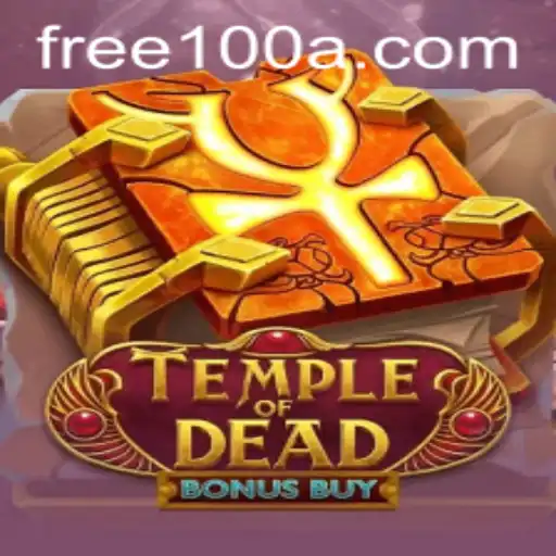 Temple of Dead Bonus Buy: Unveiling the Thrills with Free100 Offers
