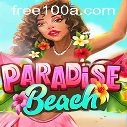 Exploring ParadiseBeach: A Tropical Escape with Free100 Bonus