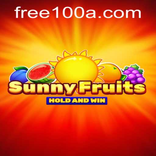 Experience the Excitement of SunnyFruits with Free100